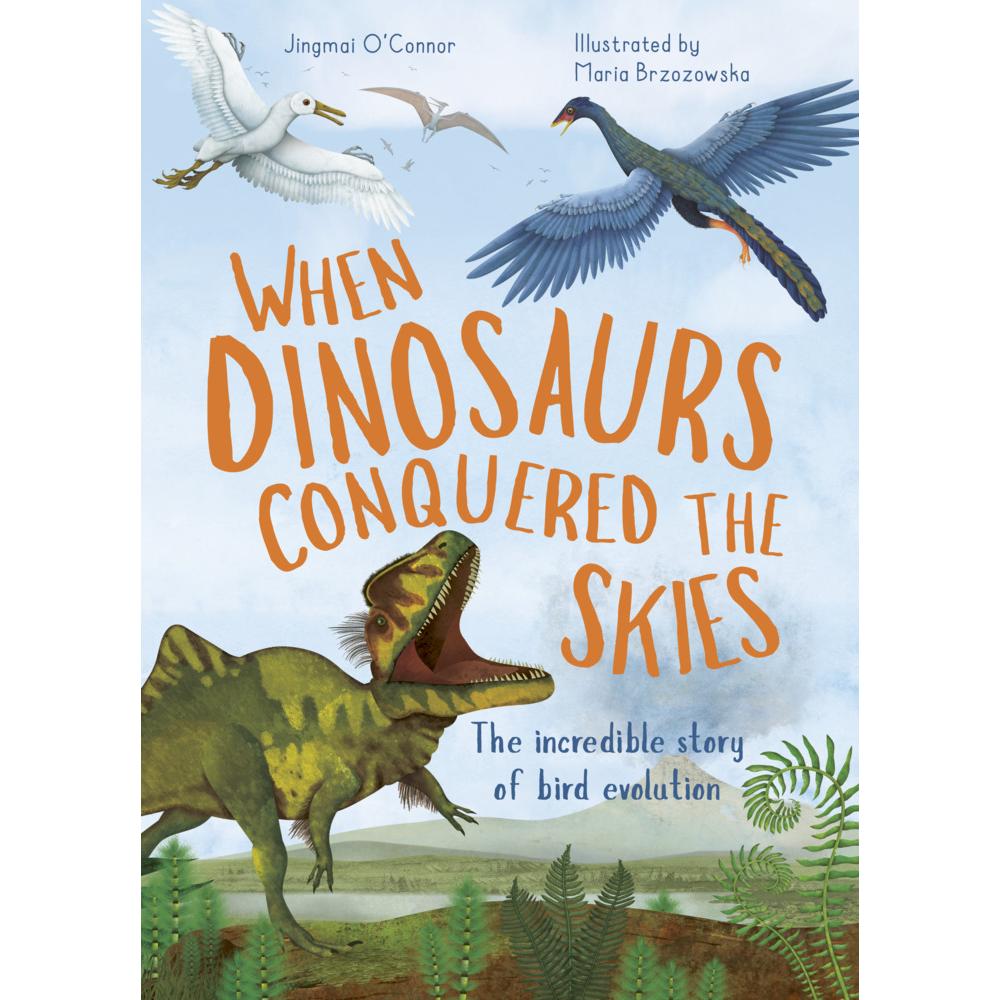 O'Connor:When Dinosaurs Conquered the S, Kinderbücher von Jingmai O'Connor