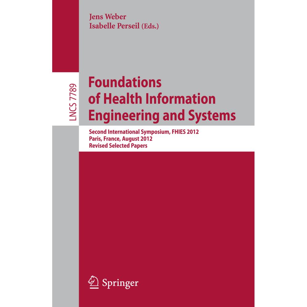 Foundations of Health Information Engineering and Systems, Fachbücher von Jens Weber, Isabelle Perseil