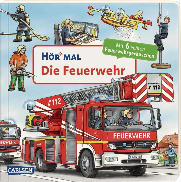 Hör mal: Die Feuerwehr (Deutsch, Christian Zimmer, 2018)