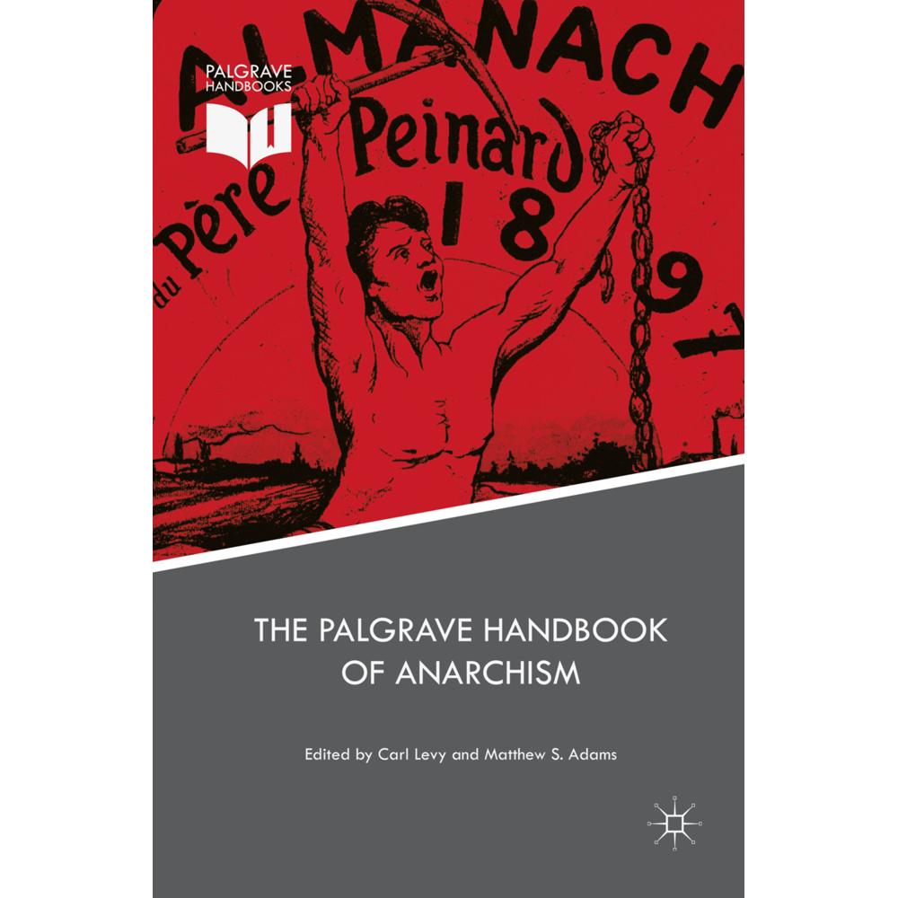 The Palgrave Handbook of Anarchism, Fachbücher von Matthew S. Adams, Carl Levy