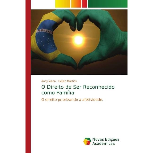 O Direito de Ser Reconhecido como Família, Fachbücher von Hellen Martins, Anny Viana