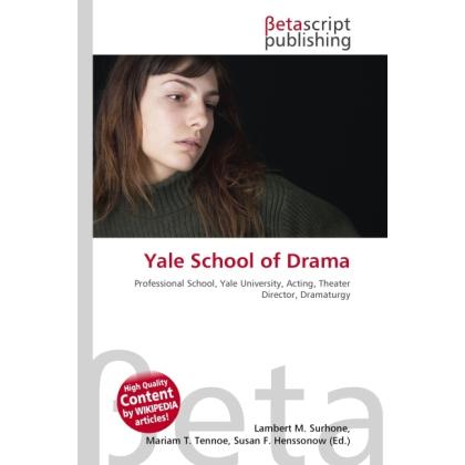 Thumbnail - Yale School of Drama, Fachbücher von Lambert M. Surhone, Miriam T. Timpledon, Susan F. Marseken