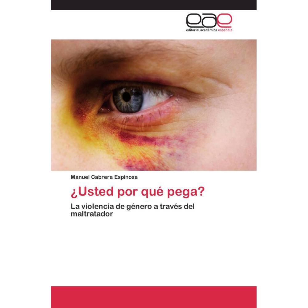 ¿Usted por qué pega?, Fachbücher von Manuel Cabrera Espinosa
