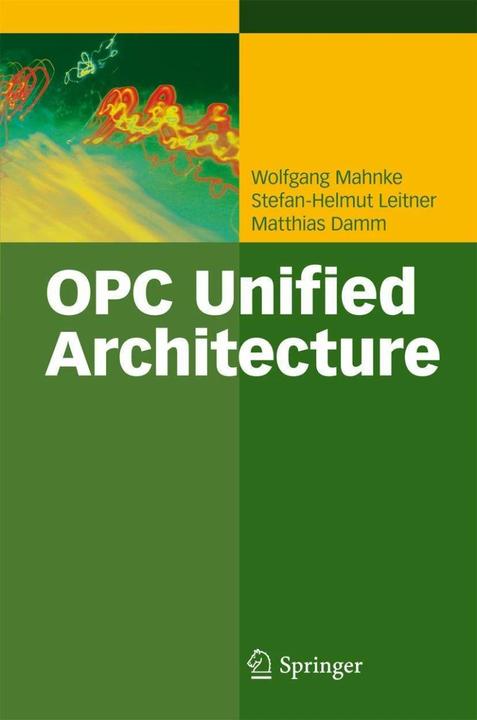 Produktbild OPC Unified Architecture (Englisch, Matthias Damm, Wolfgang Mahnke, 2009)