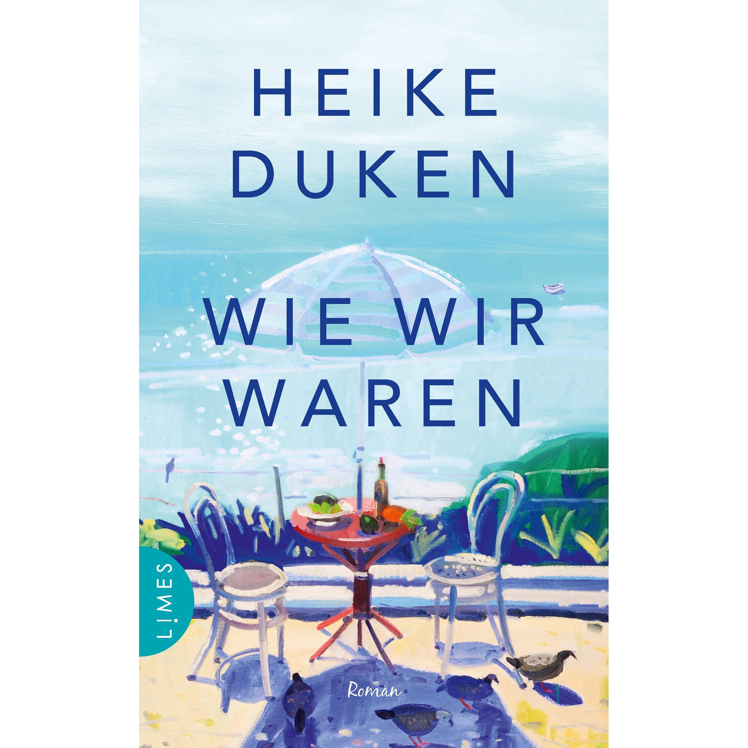 Wie wir waren, Belletristik von Heike Duken