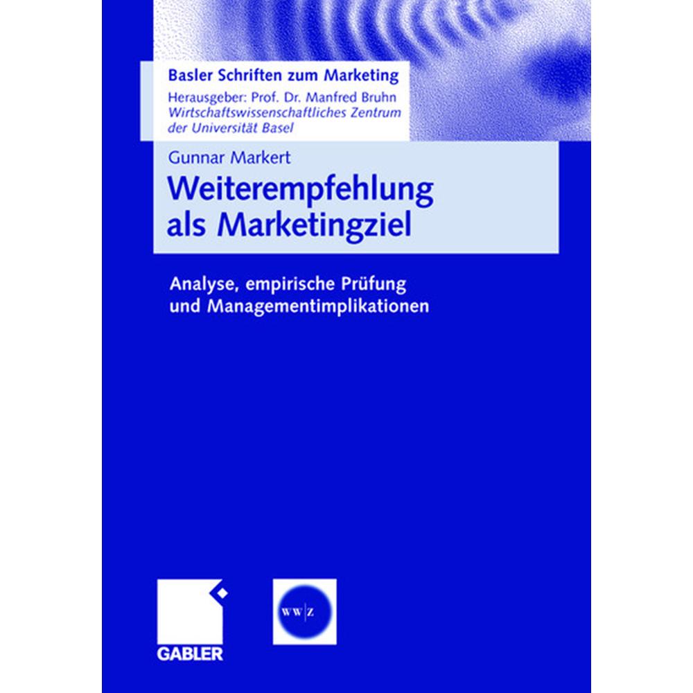 Weiterempfehlung als Marketingziel, Fachbücher von Gunnar Markert, Prof. Dr. Manfred Bruhn