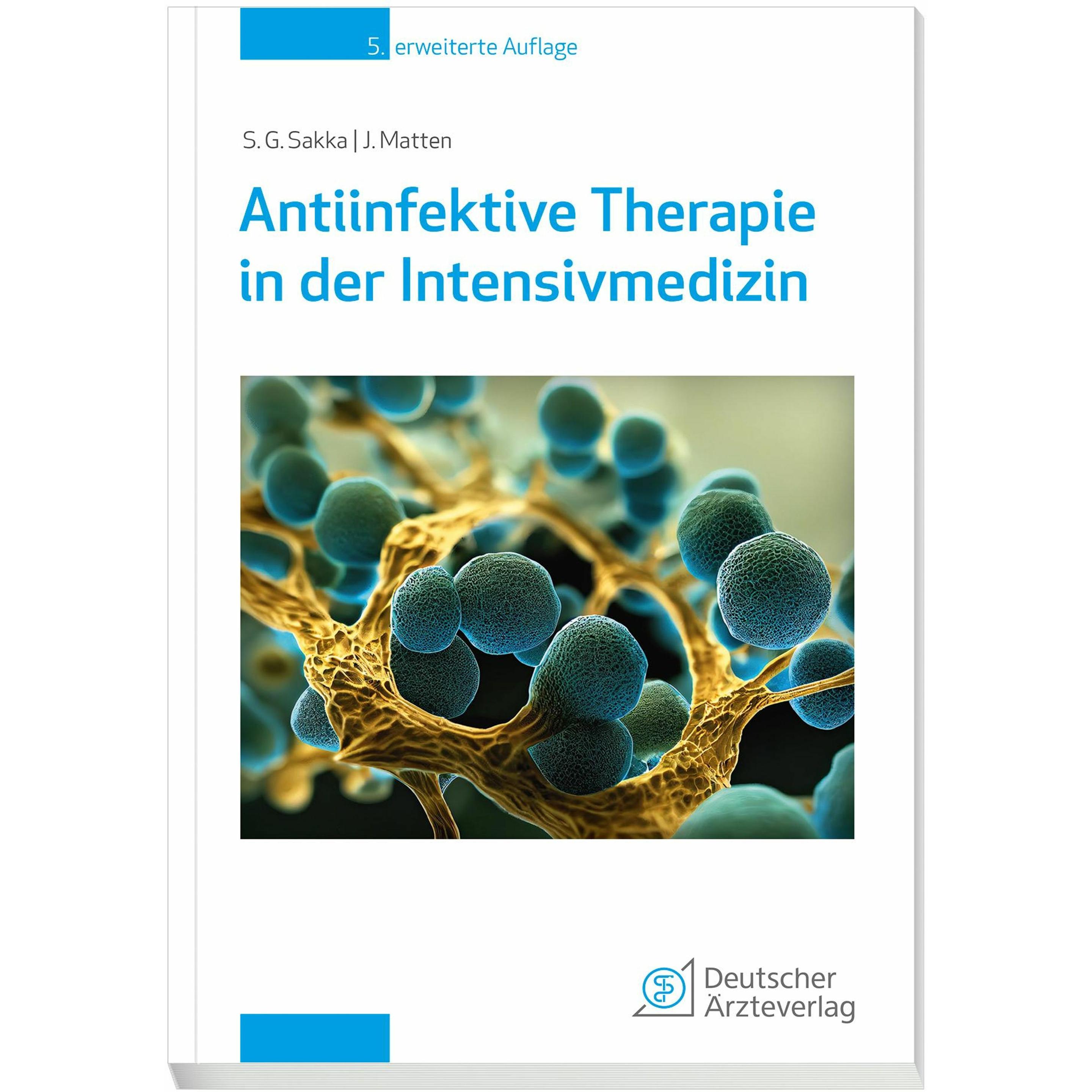Sakka:Antiinfektive Therapie in der Int, Fachbücher von Jens Matten, Samir Sakka