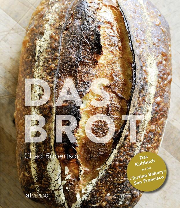 Produktbild Das Brot (Deutsch, Chad Robertson, Claudia Theis-Passaro, Eric Wolfinger, 2018)