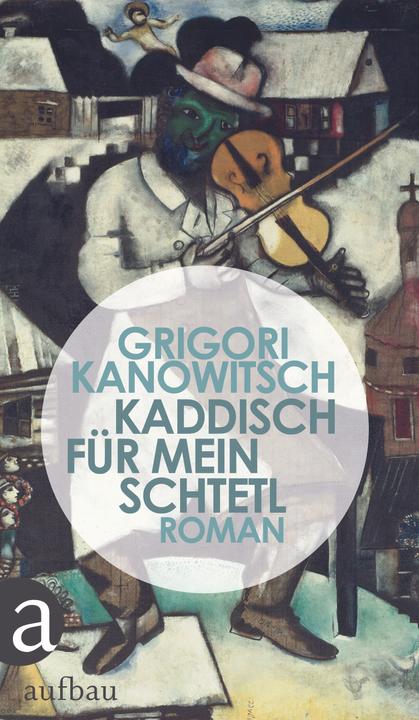 Produktbild Kaddisch für mein Schtetl (Deutsch, Grigori Kanowitsch, 2015)