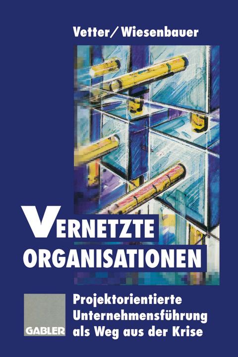 Produktbild Vernetzte Organisationen (Deutsch, Ludwig Wiesenbauer, 2012)