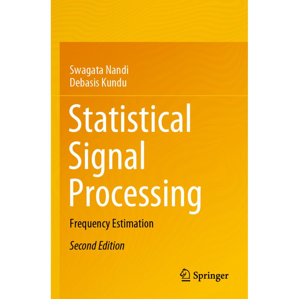 Statistical Signal Processing, Fachbücher von Swagata Nandi, Debasis Kundu