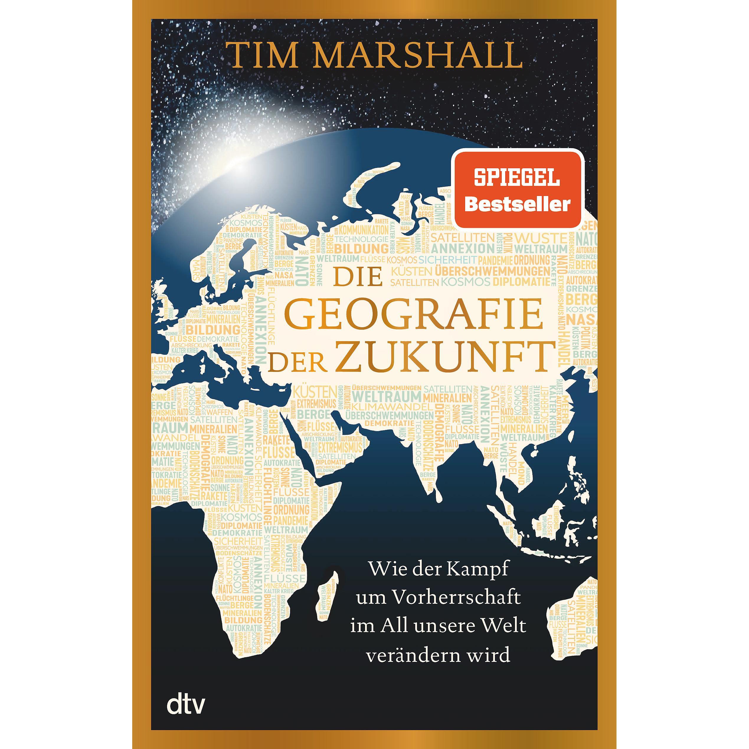 Die Geografie der Zukunft, Sachbücher von Lutz-W. Wolff, Tim Marshall