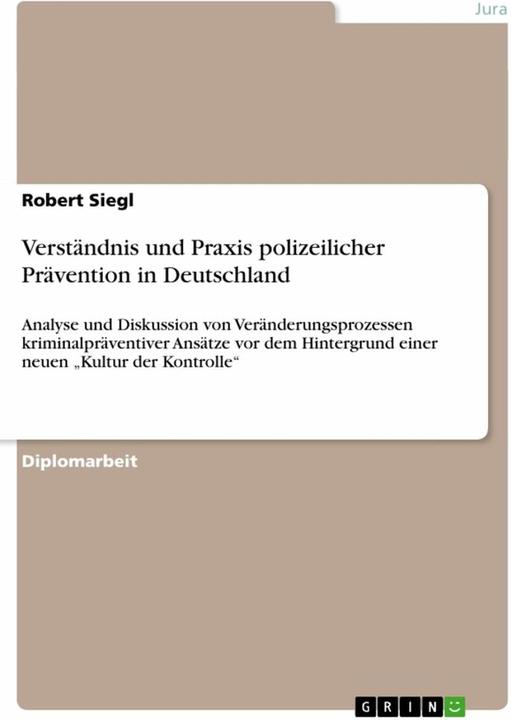 Produktbild Verständnis und Praxis polizeilicher Prävention in Deutschland