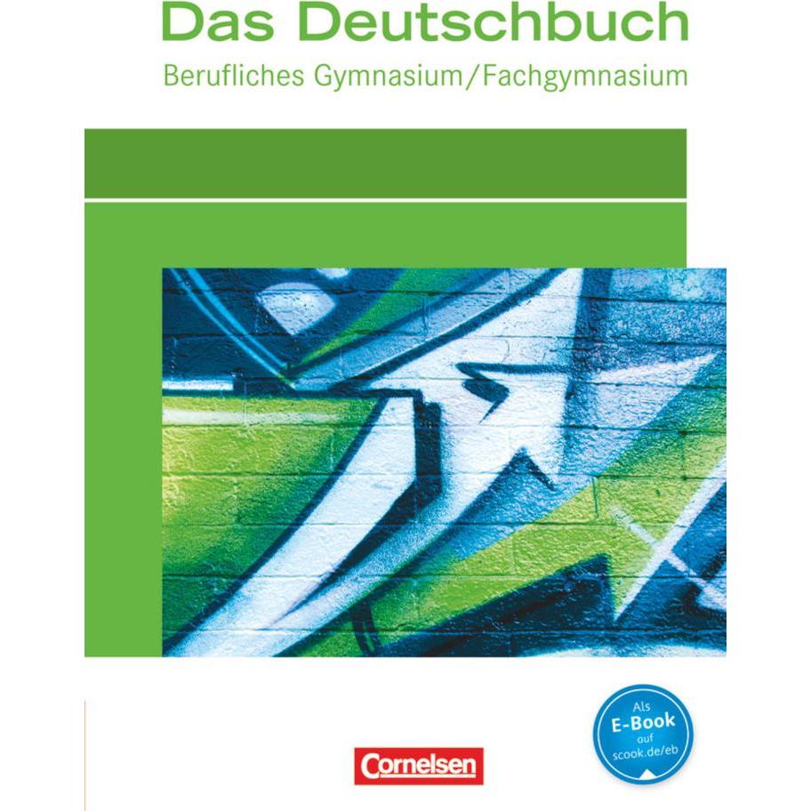 Das Deutschbuch - Berufliches Gymnasium / Fachgymnasium. Schülerbuch, Schulbücher von Petra Schappert, Ortrud Scherer, C...