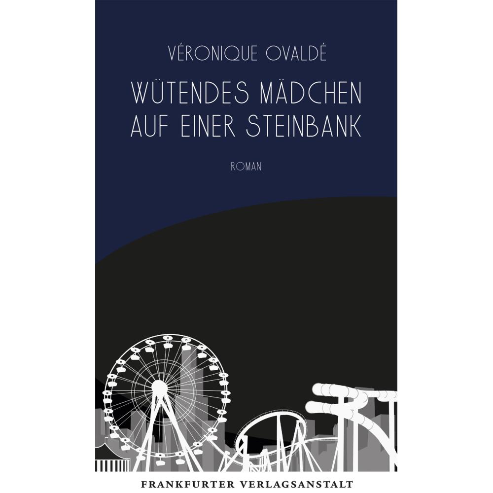Thumbnail - Wütendes Mädchen auf einer Steinbank, Belletristik von Véronique Ovaldé