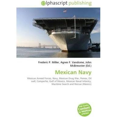 Mexican Navy, Fachbücher von Agnes F. Vandome, Frederic P. Miller, John McBrewster