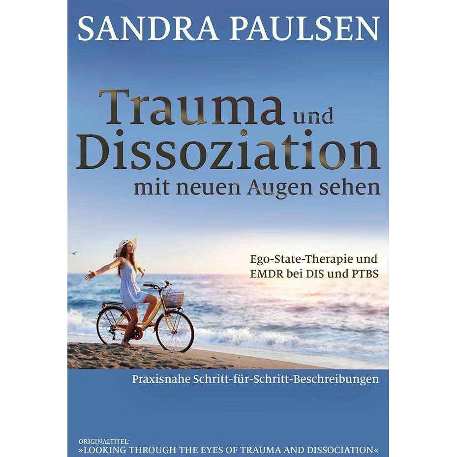 Trauma und Dissoziation mit neuen Augen sehen, Fachbücher von Sandra Paulsen, Theo Kierdorf, Hildegard Höhr