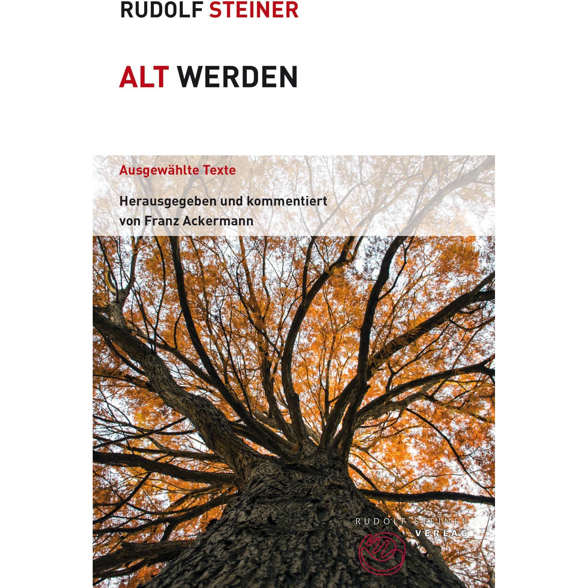 Alt werden, Sachbücher von Rudolf Steiner