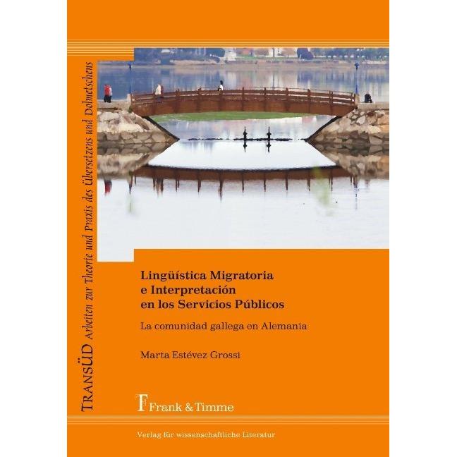 Lingüística Migratoria e Interpretación en los Servicios Públicos, Fachbücher von Marta Estévez Grossi