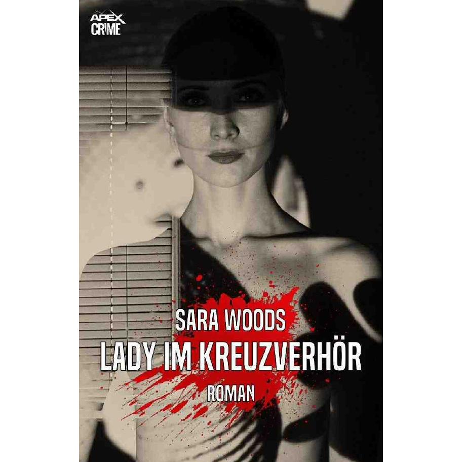 Lady Im Kreuzverhör, Belletristik von Sara Woods