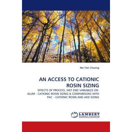 An Access To Cationic Rosin Sizing, Fachbücher von Ma Tien Chuong
