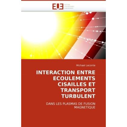 Interaction Entre Ecoulements Cisailles Et Transport Turbulent, Fachbücher von Michael Leconte