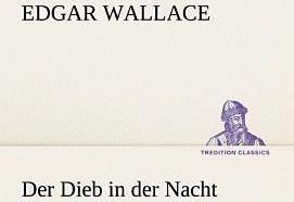 Produktbild Der Dieb in der Nacht (Deutsch, Edgar Wallace, 2012)