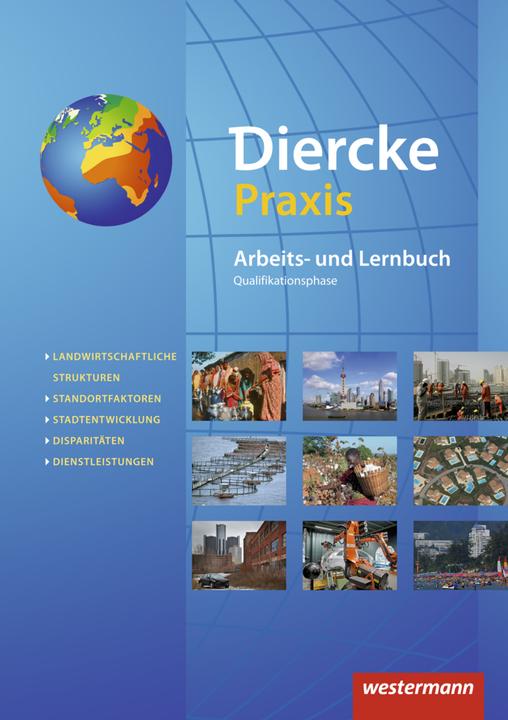 Produktbild Diercke Praxis S2 Arbeits- und Lernbuch. Ausgabe 2014. Qualifikationsphase. Schülerband (Deutsch, Wolfgang Latz, 2016)
