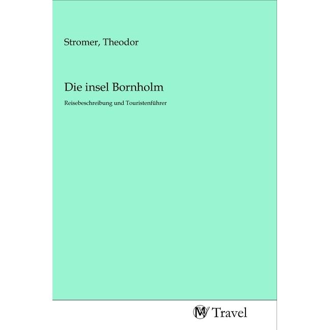 Die insel Bornholm, Ratgeber