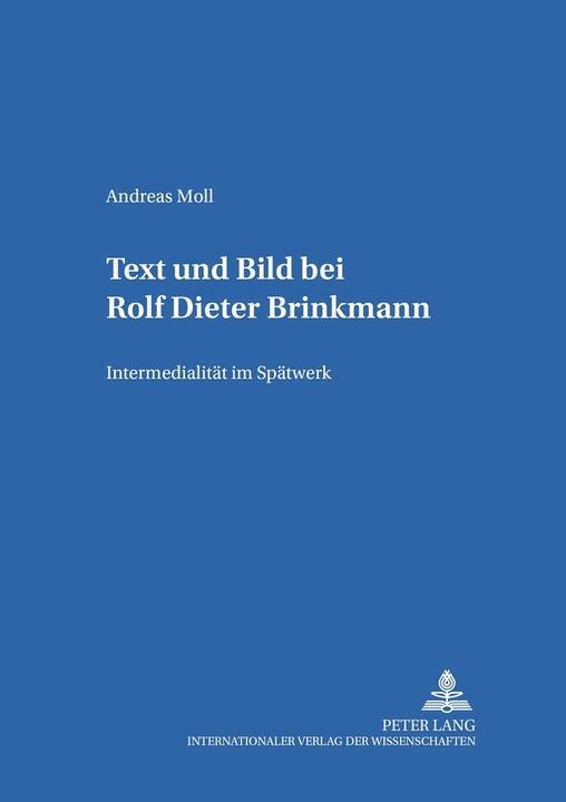 Produktbild Text und Bild bei Rolf Dieter Brinkmann (Deutsch, Andreas Moll, 2006)