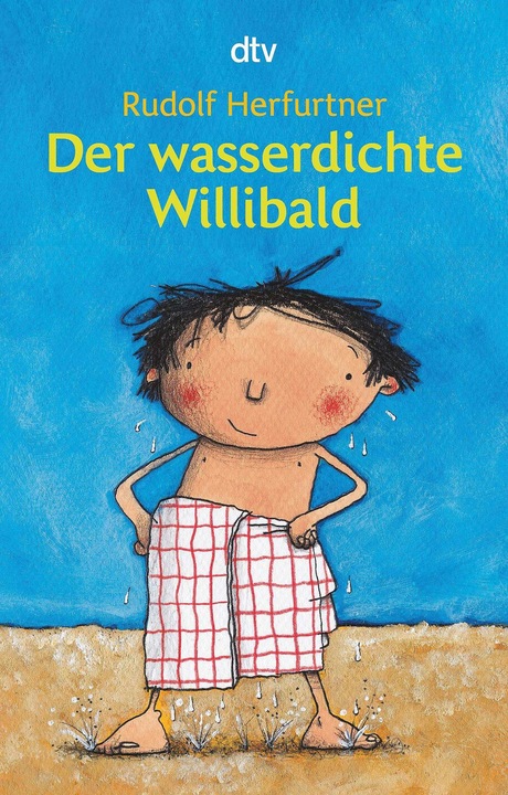 Produktbild Der wasserdichte Willibald (Deutsch, Rudolf Herfurtner, Oliver Wenniges, 2002)