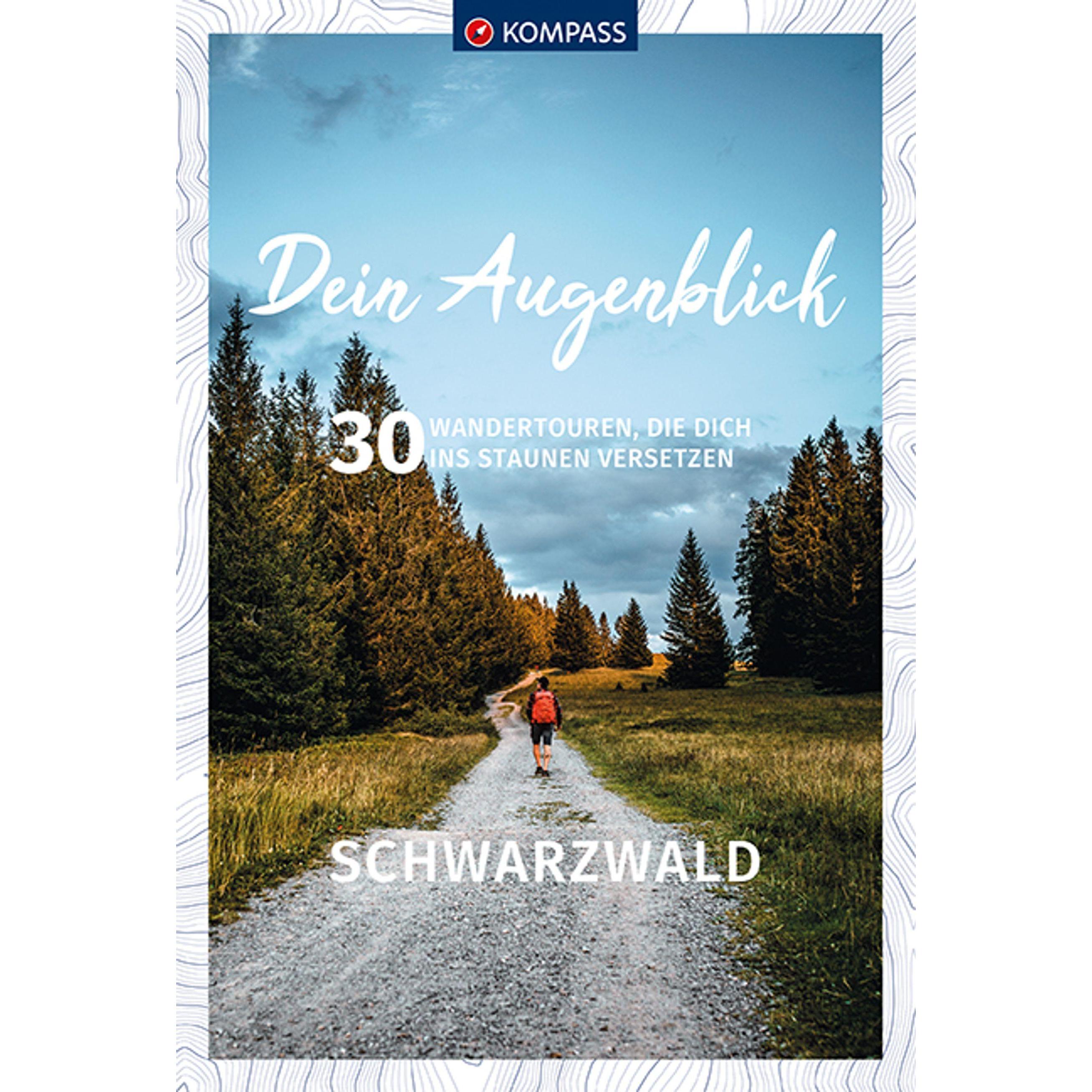 Dein Augenblick Schwarzwald, Ratgeber von Kompass Reiseführer