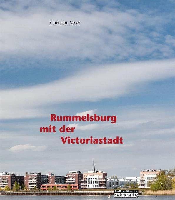 Produktbild Rummelsburg mit der Victoriastadt (Deutsch, Christine Steer, 2010)