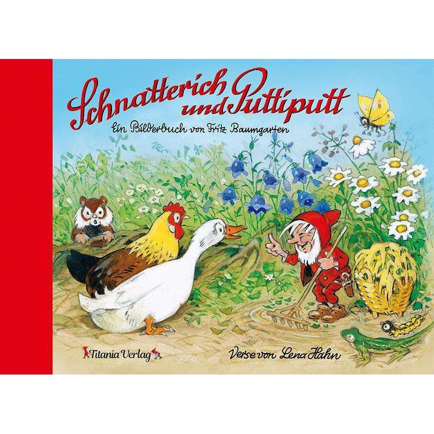 Schnatterich und Puttiputt, Kinderbücher von Fritz Baumgarten, Lena Hahn