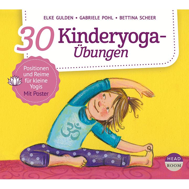 30 Kinderyoga-Übungen, Hörbücher von Elke Gulden, Bettina Scheer, Gabriele Pohl