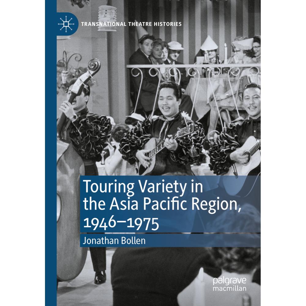 Touring Variety in the Asia Pacific Region, 1946-1975, Fachbücher von Jonathan Bollen