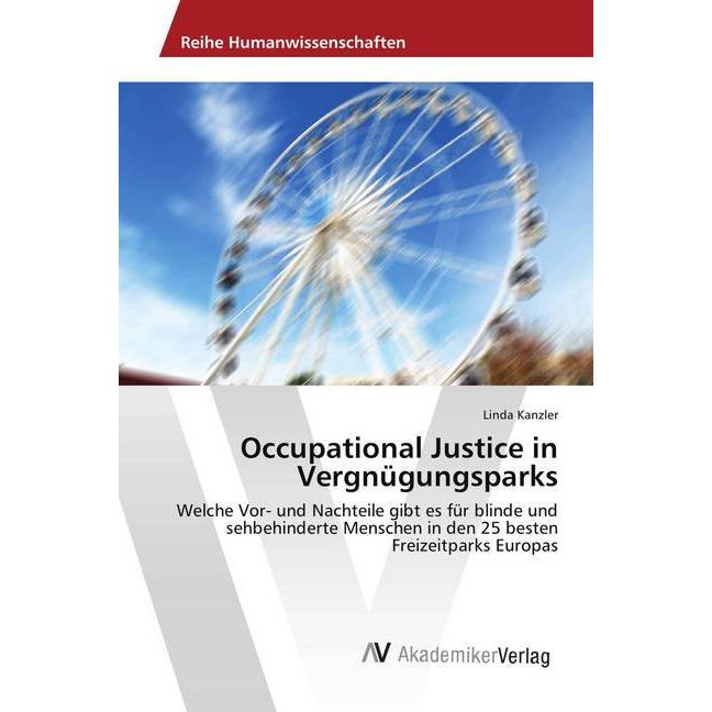 Occupational Justice in Vergnügungsparks, Fachbücher von Linda Kanzler
