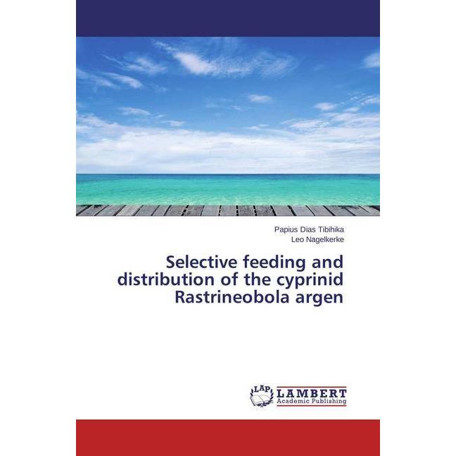 Selective feeding and distribution of the cyprinid Rastrineobola argen, Fachbücher