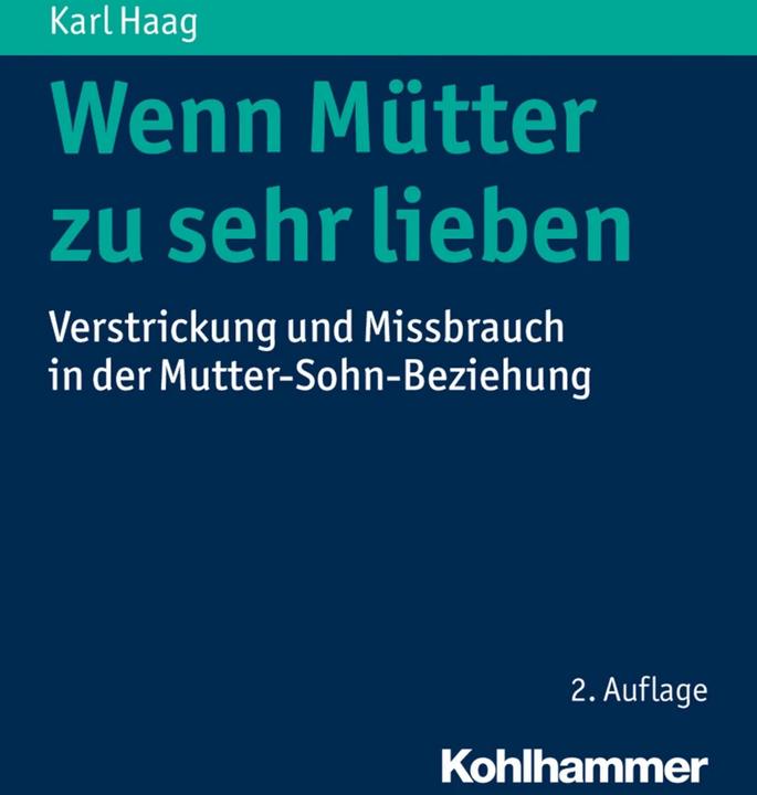 Produktbild Wenn Mütter zu sehr lieben (Deutsch, Hans Hopf, Karl Haag, 2015)