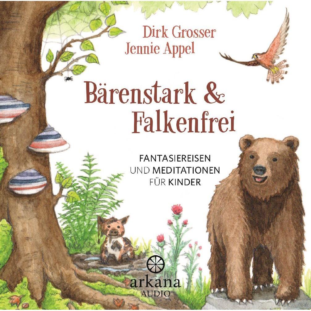 Bärenstark & Falkenfrei, Hörbücher von Dirk Grosser, Jennie Appel