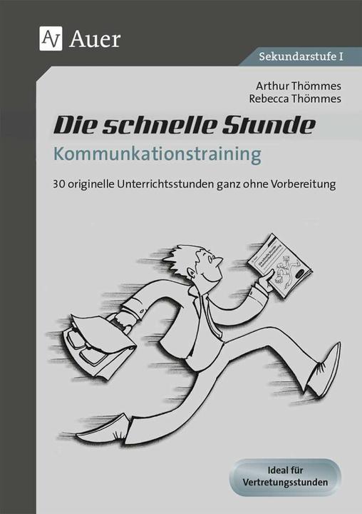 Produktbild Die schnelle Stunde Kommunikationstraining (Deutsch, Arthur Thömmes, Rebecca Thömmes, 2015)