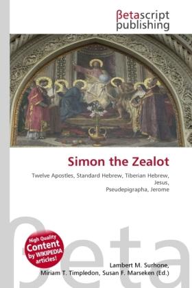 Actual product image Simon the Zealot (Lambert M. Surhone, Miriam T. Timpledon, Susan F. Marseken, 2010)
