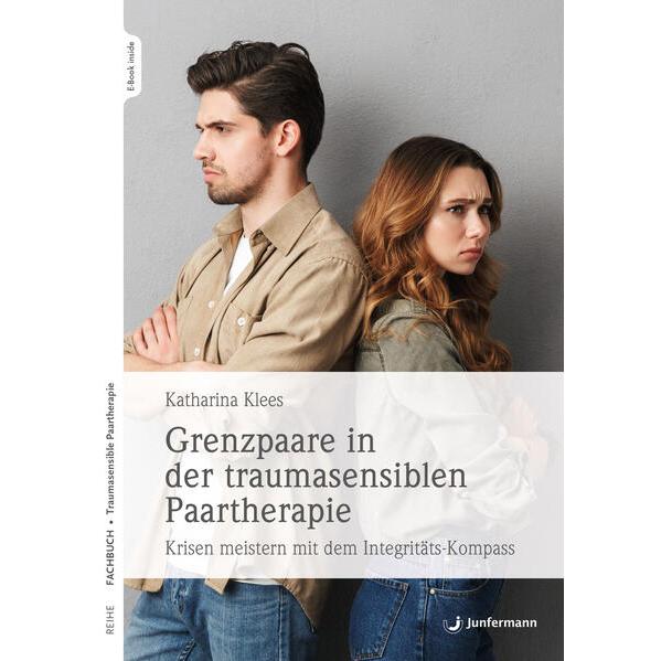 Grenzpaare in der traumasensiblen Paartherapie, Fachbücher von Rudolf Sanders, Katharina Klees