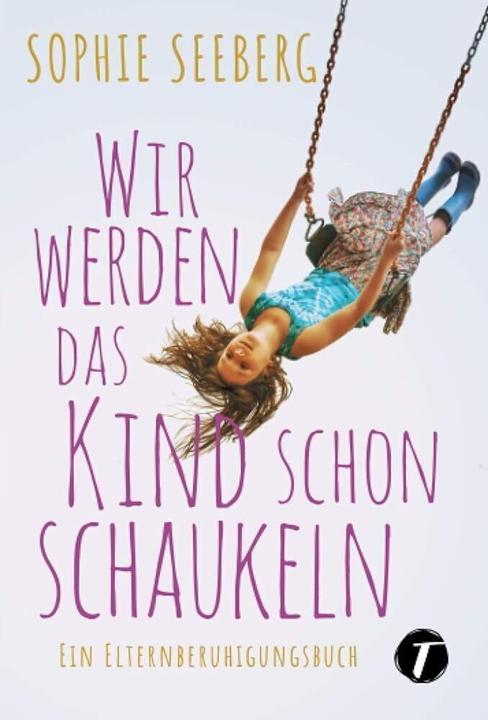 Amazon Seeberg:Wir werden das Kind schon schau (Sophie Seeberg, 2021)
