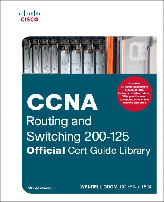 Produktbild CCNA Routing and Switching 200-125 Official Cert Guide Library (Englisch, Wendell Odom, 2016)