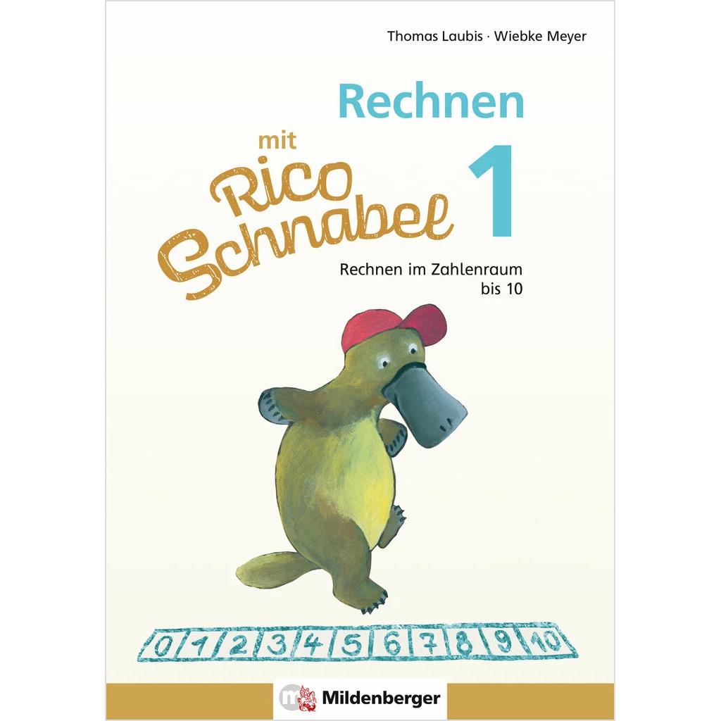 Rechnen mit Rico Schnabel 1, Heft 2 – Rechnen im Zahlenraum bis 10, Schulbücher von Wiebke Meyer, Thomas Laubis