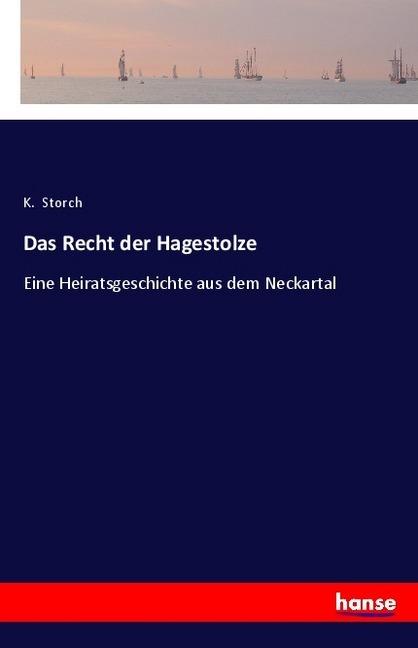 Produktbild Das Recht der Hagestolze (Deutsch, K. Storch, 2018)