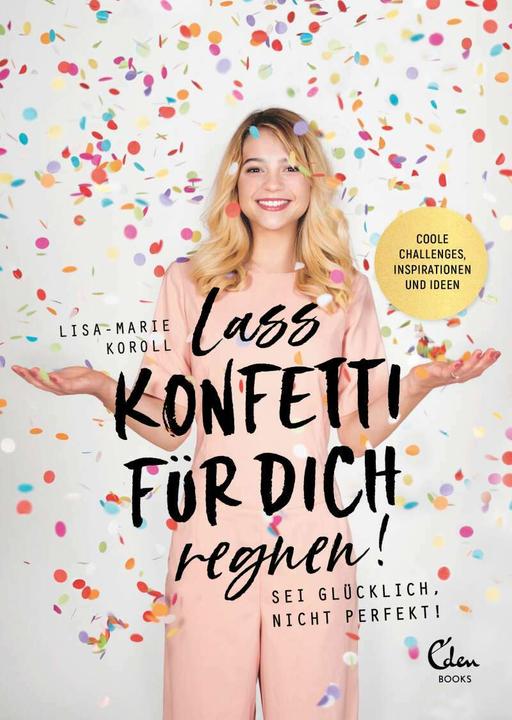 Produktbild Lass Konfetti für dich regnen (Deutsch, Lisa-Marie Koroll, 2017)