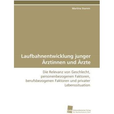 Laufbahnentwicklung junger Ärztinnen und Ärzte, Fachbücher von Martina Stamm