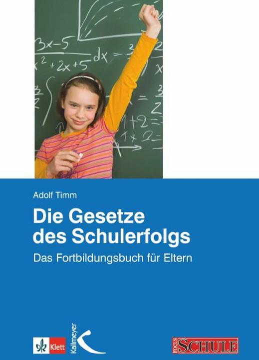 Produktbild Die Gesetze des Schulerfolgs (Deutsch, Adolf Timm, 2009)